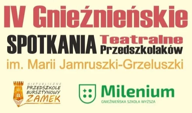 IV Gnieźnieńskie Spotkania Teatralne Przedszkolaków